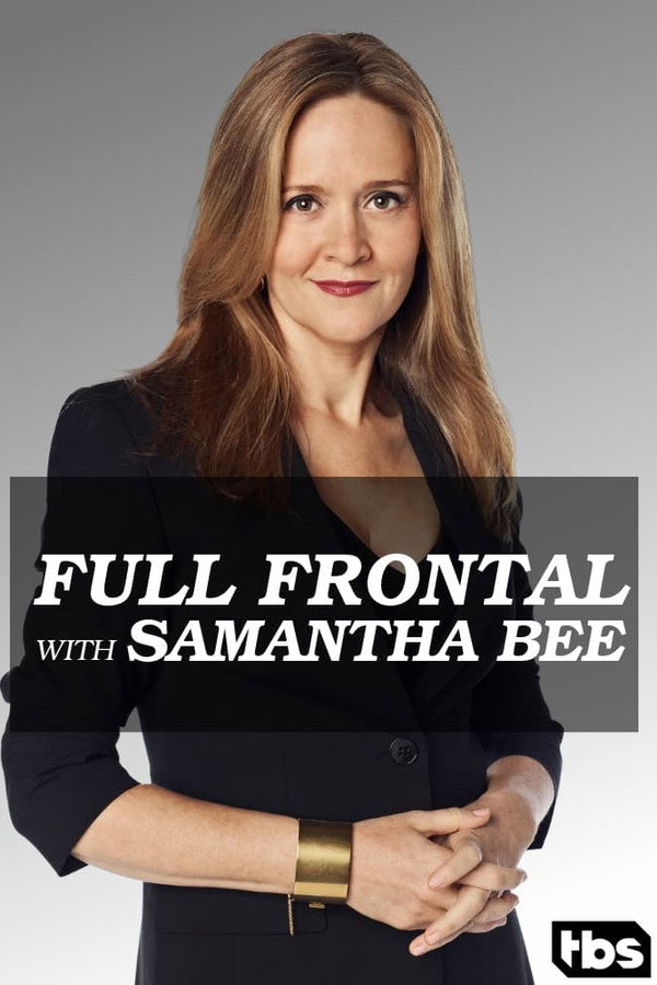 Full Frontal with Samantha Bee Season 1
