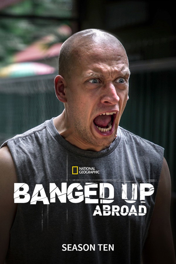 Banged Up Abroad Season 10