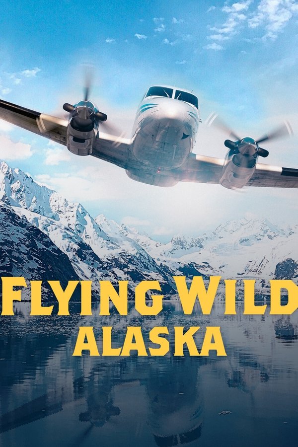 Flying Wild Alaska Season 1