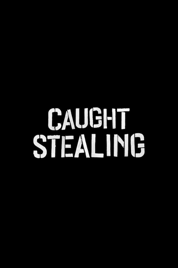 Caught Stealing