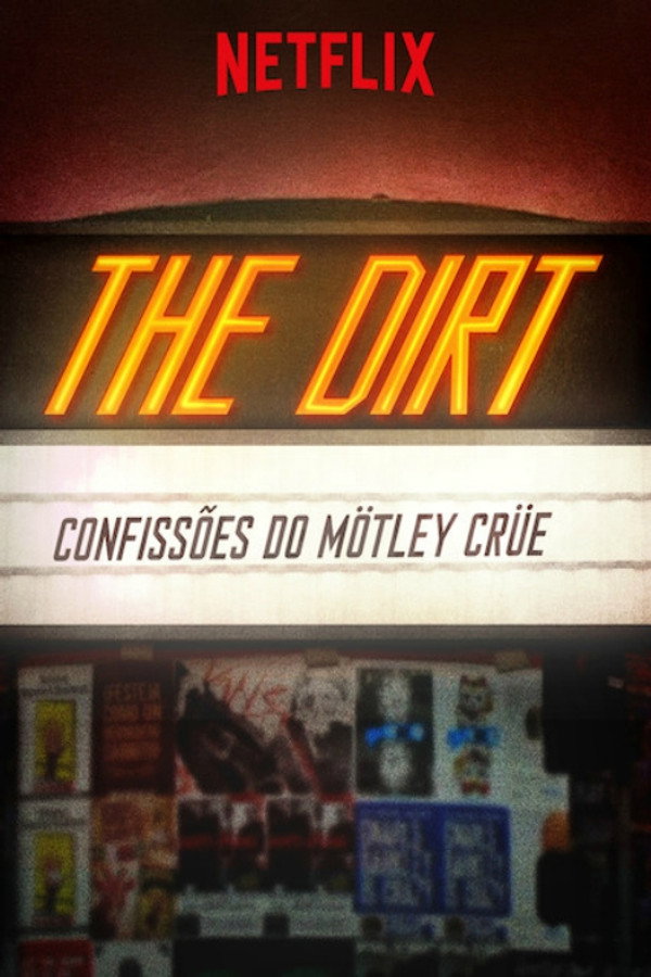 The Dirt – Confissões do Mötley Crüe