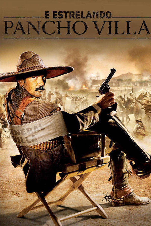 E Estrelando Pancho Villa